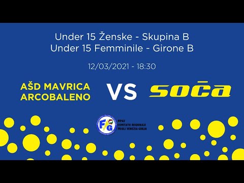 AŠD MAVRICA ARCOBALENO - SOČA GRAFICA GORIZIANA | U15 Femminile