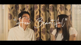 &quot;How Beautiful&quot; by Twila Paris | Majeh &amp; Kevin COVER