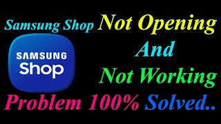 How to Fix Samsung Shop App  Not Opening  / Loading / Not Working Problem in Android Phone