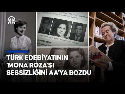 Sezai Karakoç'un adına "Mona Roza" şiirini yazdığı Muazzez Akkaya sessizliğini AA'ya bozdu