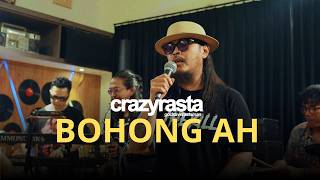Download lagu CRAZYRASTA - BOHONG COVER ( LIVE RECORD ) mp3