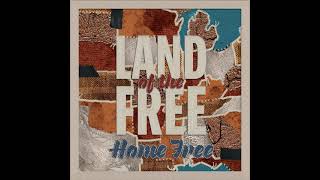 Home Free America My Country Tis Of Thee Official Music Video Home Free America My Country Tis Of Thee Official Music Video