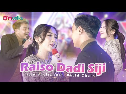 UCIE SUCITA FT DAVID CHANDRA - RAISO DADI SIJI (OFFICIAL MUSIC VIDEO)
