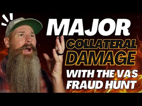MAJOR COLLATERAL DAMAGE - The VA Fraud Hunt Will Have Adverse Impacts On Veterans and Benefits 
