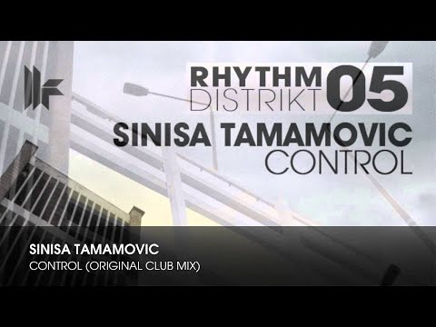 Sinisa Tamamovic - Control (Original Club Mix)