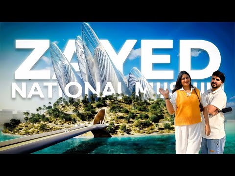 Zayed National Museum Abu Dhabi | 300,000 Years of History Explained
