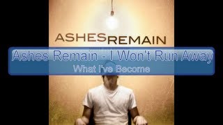 Ashes Remain - I Won&#39;t Run Away [Lyrics, HD, HQ]