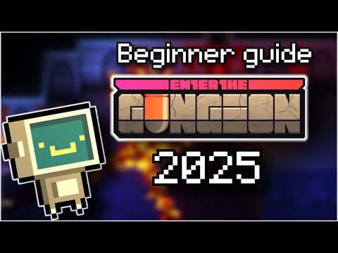 Beginners guide to Enter the Gungeon 2025