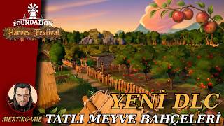 HUZUR DOLU MEYVE BAHÇELERİ!! (Harvest Festival) | Foundation Türkçe Rehber Bölüm
