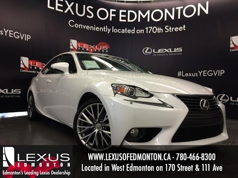 Lexus Certified Pre Owned White 2014 IS 250 AWD Premium Review | Lethbridge Alberta