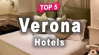 Top 5 Hotels in Verona | Italy - English