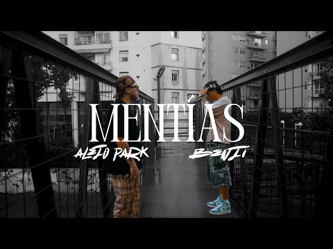Alejo Park x Benji - MENTÍAS (Video Oficial)