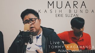 Download lagu MUARA KASIH BUNDA - ERIE SUZAN (COVER ) TOMMY KAGANANGAN acoustic version mp3