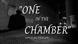 One In The Chamber | Official Trailer HD