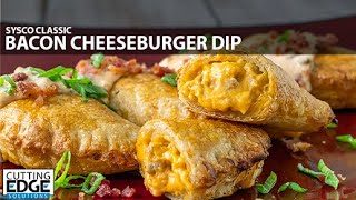 Sysco Classic Bacon Cheeseburger Dip