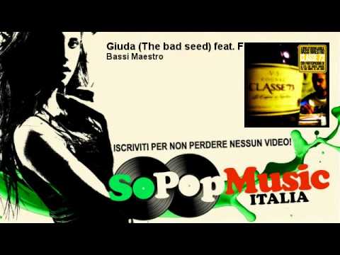 Bassi Maestro - Giuda (The bad seed) feat. FK - SoPopMusicIT