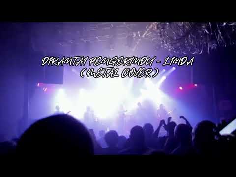 Dirantai Pengerindu  -  Linda (Metal Cover Version)