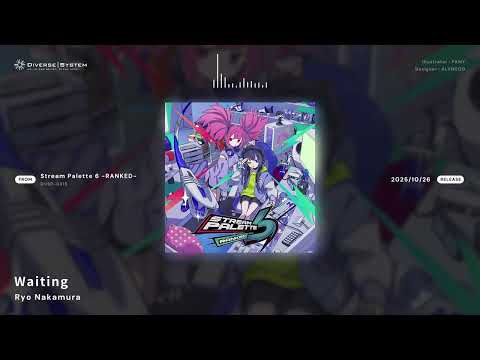 Waiting / Ryo Nakamura [Stream Palette 6 -RANKED-]
