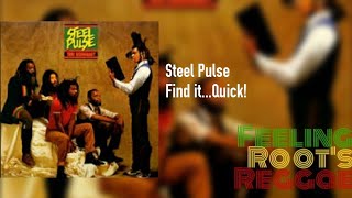 Find it...Quick! - Steel Pulse