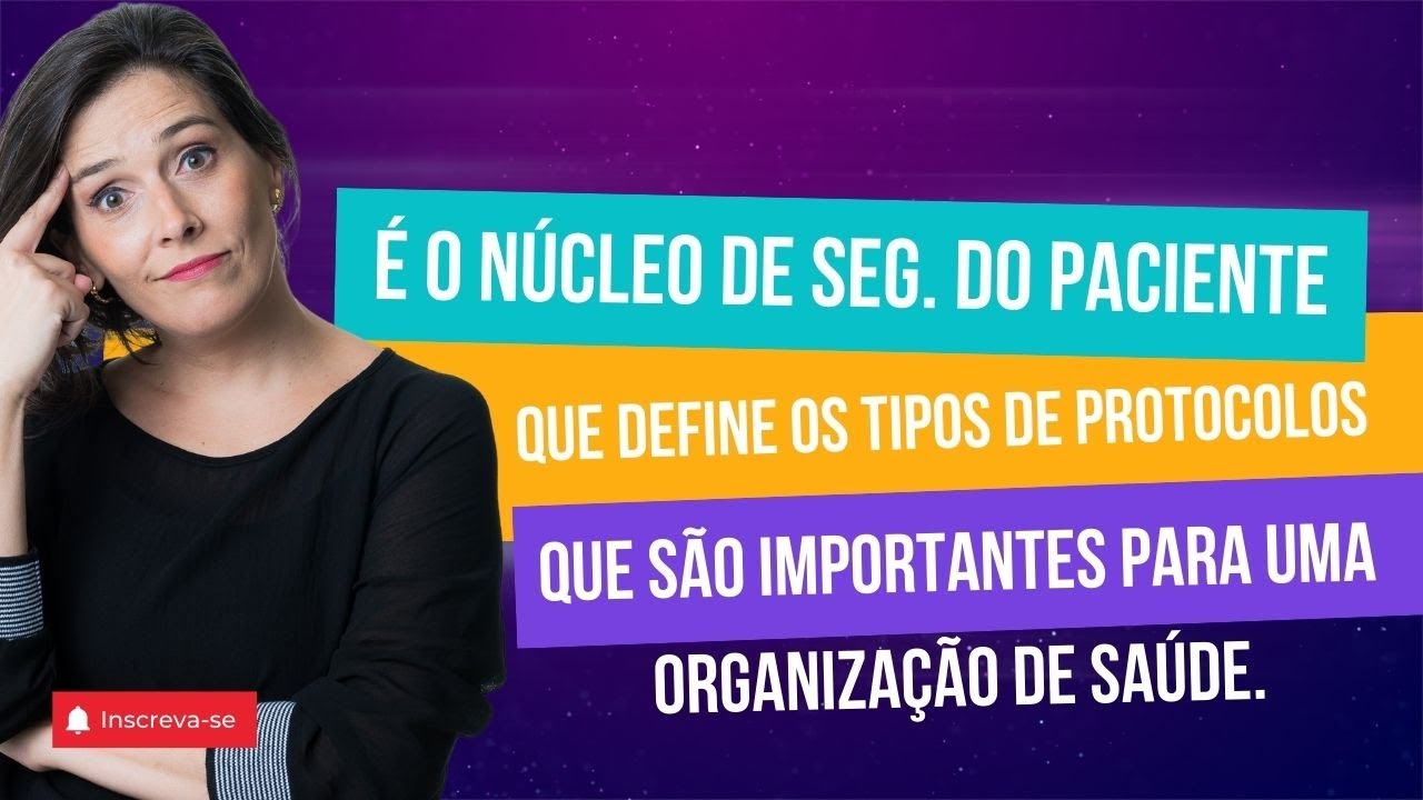 É o Núcleo de Segurança do Paciente que define os tipos de protocolos importantes.
