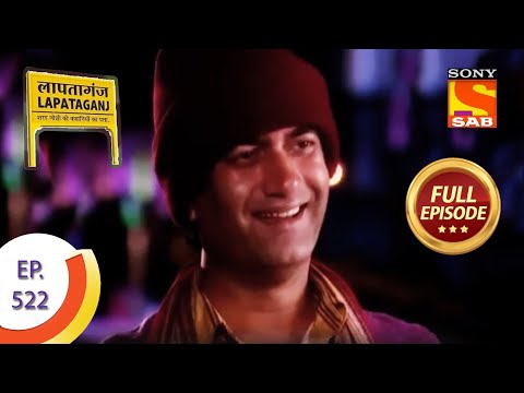 Ep 522 - Biji Pandey's Gesture - Lapataganj - Full Episode