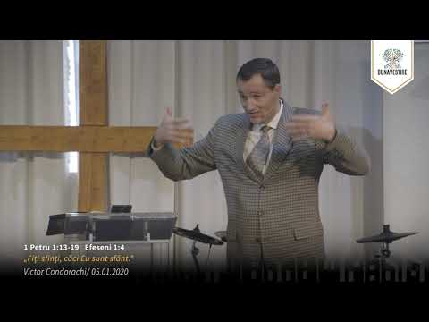 Victor Condorachi - „Fiţi sfinţi, căci Eu sunt sfânt.”