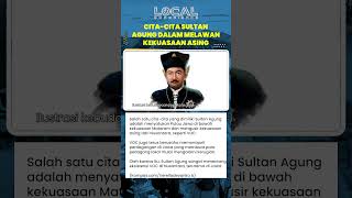 Sultan Agung Bercita-cita Satukan Jawa dan Usir VOC yang Monopoli Dagang serta Rugikan Pribumi