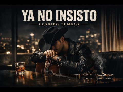 Ya No Insisto, Aprendí a Soltar | Corrido Tumbao