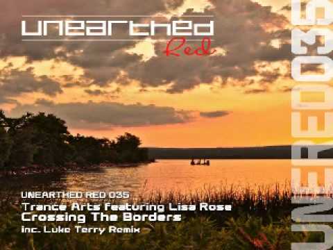 Trance Arts feat Lisa Rose - Crossing The Borders (Original Dub) [Unearthed Red]