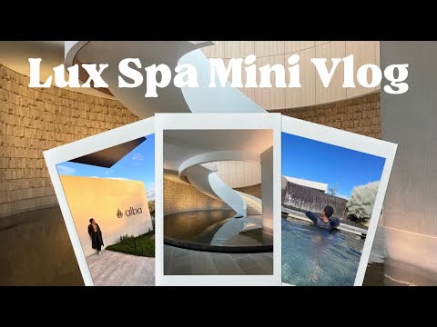 Mini Spa Vlog: Alba Thermal Springs and Spa