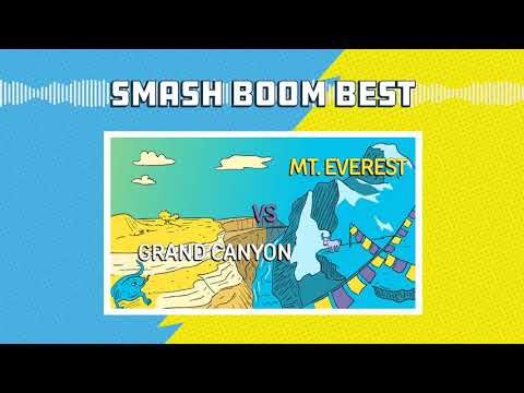 Grand Canyon vs Mount Everest | Smash Boom Best, a debate podcast for kids