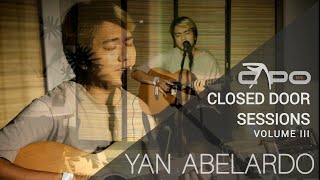 Closed Door Sessions: YAN ABELARDO (Dapithapon)