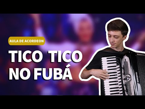 Como tocar Tico Tico no Fubá no Acordeon