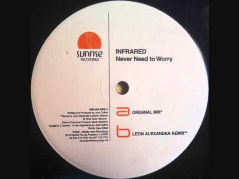 Infrared - Never Need To Worry (Leon Alexander Mix)