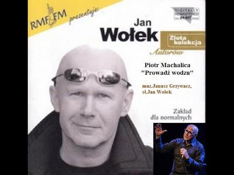 04 Piotr Machalica - Prowadź wodzu (z tekstem)