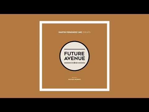 Martín Fernàndez (AR) - Dreams (Niceshot Remix) [Future Avenue]
