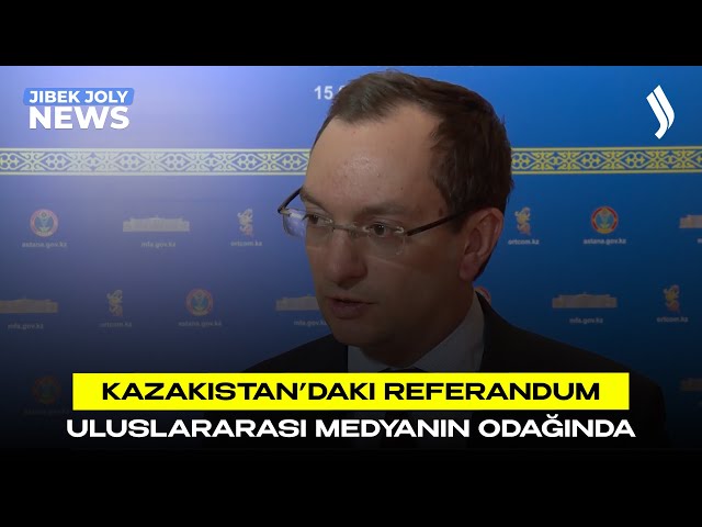 Kazakistan’daki referandum uluslararası medyanın odağında