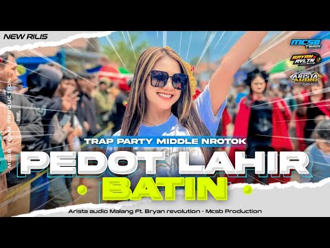 DJ PEDOT LAHIR BATIN - TRAP PARTY MIDDLE NULUP - ARISTA AUDIO FT. MCSB