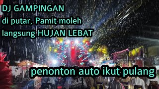 Download lagu DJ GAMPINGAN RISWANDA MAHARDIKA di putar langsung hujan deras, Penonton auto ikut pulang... mp3