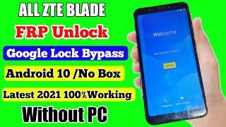 ALL ZTE BLADE Google Account Bypass 2021|| Without PC | New Way | Android 10 FRP Remove 2021