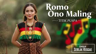 Download lagu ROMO ONO MALING | Cover Reggae Version mp3
