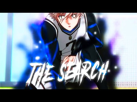 The Search  - Blue Lock「AMV」