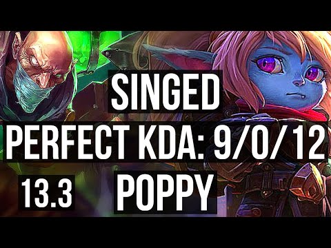 SINGED vs POPPY (TOP) | 9/0/12, Rank 7 Singed, 900+ games, Legendary | KR Grandmaster | 13.3