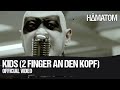 HÄMATOM - Kids (2 Finger an den Kopf) 