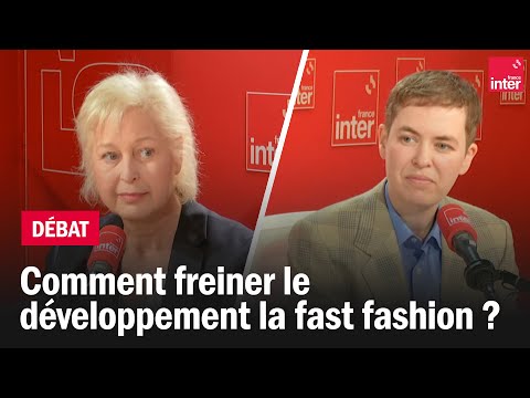 Comment freiner le développement la fast fashion ? - Le débat du 7/10