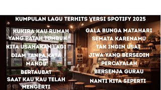Download lagu Kumpulan lagu Terhits versi spotify di tahun 2025 mp3 Download lagu Kumpulan lagu Terhits versi spotify di tahun 2025 mp3