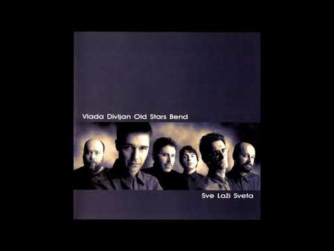 Vlada Divljan Old Stars Band - Sve laži sveta