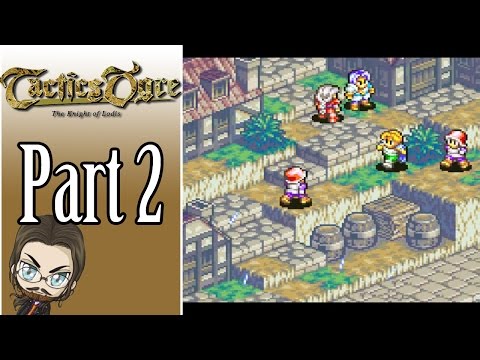 Let's Play Tactics Ogre with Mah-Dry-Bread - Part 2