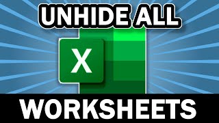 Use This Tip To Unhide ALL Worksheets In Excel Instantly