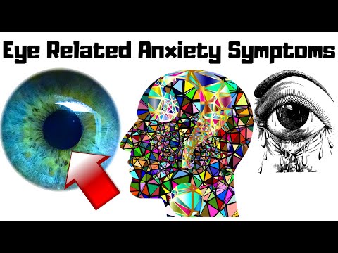 Eye Related Anxiety Symptoms!